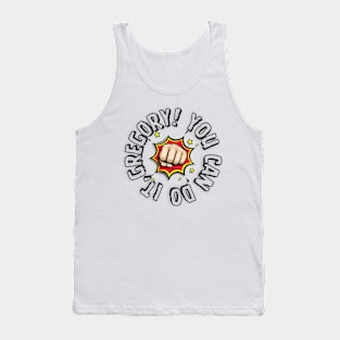 you can do it, Gregory Tank Top